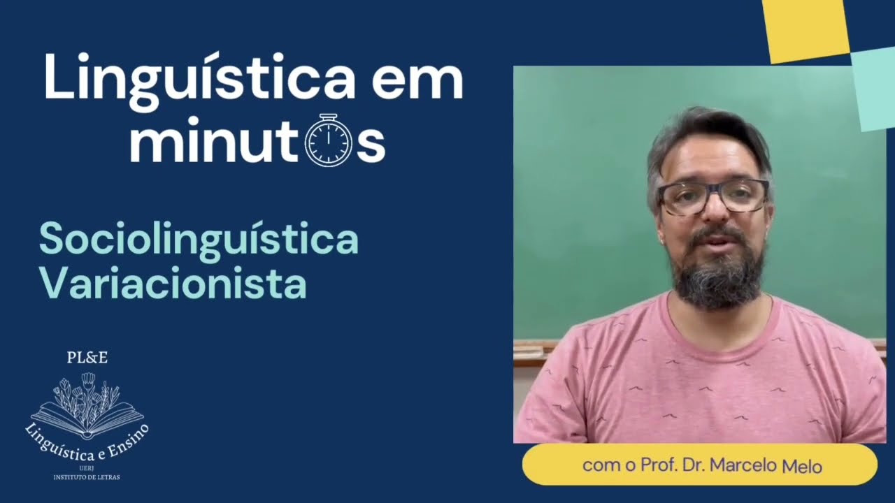 Linguística em minutos- Sociolinguística Variacionista (Prof. Marcelo Melo)