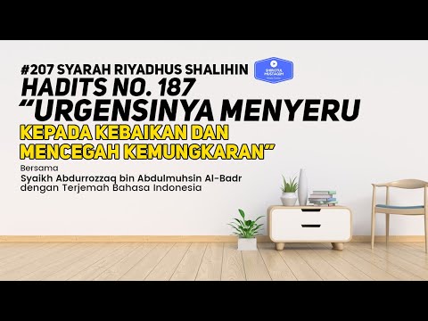 RS #207 Bab 23 Hadits No. 187 Urgensinya menyeru kepada kebaiakan dan mencegah kemungkaran