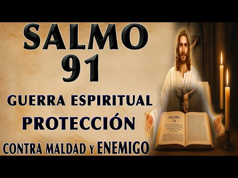 SALMO 91 | SPIRITUAL WARFARE ORACIÓN Y DIVINE PROTECCIÓN CONTRA TODO MAL Y ENEMY ATTACKS