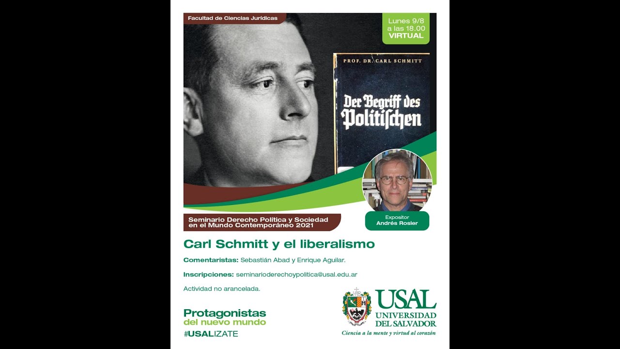 Andrés  Rosler- "Carl Schmitt y el liberalismo"