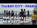 Philippines - MALL OF ASIA’s NEW Sky Garden, Seaside Tour | THE BAY CITY - PASAY