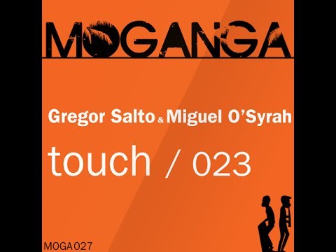 Gregor Salto and Miguel O'Syrah - Touch