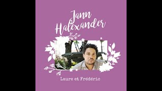Jann Halexander -  Laure &amp; Frédéric Ballade