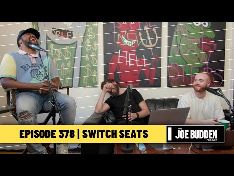 The Joe Budden Podcast Episode 378 | Switch Seats