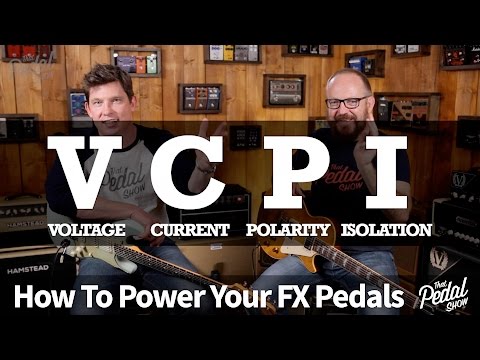 That Pedal Show – How To Power Your Pedals Properly & The Legend Of VCPI