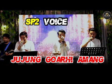 NUNGGA NAENG BOT BE ARIKI - JUJUNG GOARHI AMANG - SP2 VOICE - COVER LIVE STREAMING GMP