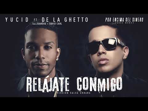Yucid el Sobrino Ft De La Ghetto - Relajate conmigo (Version Salsa)