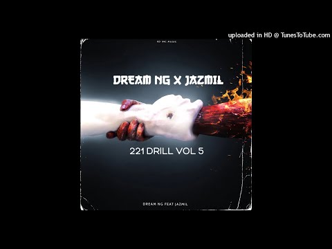 DREAM NG feat JAZMIL vol 5 221 Drill ( official Audio )