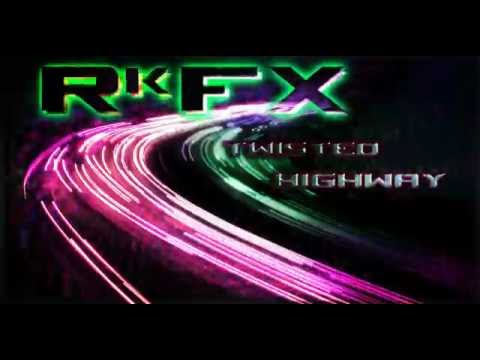 RKFX - Twisted Highway (extended remix)