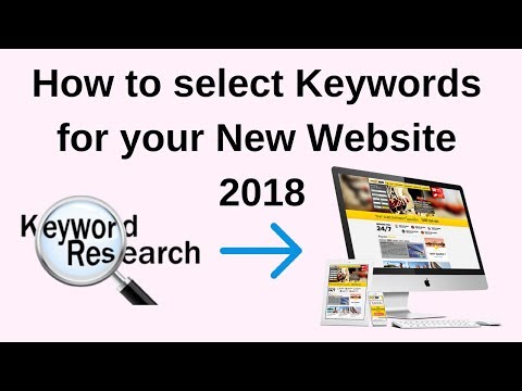 How to select keywords for your new website 2018
