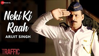 Neki Ki Raah - Full Video | Traffic | Manoj Bajpayee & Divya Dutta | Arijit Singh | Mithoon