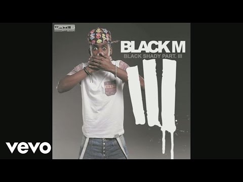 Black M - Black Shady, Pt. 3 (Audio)