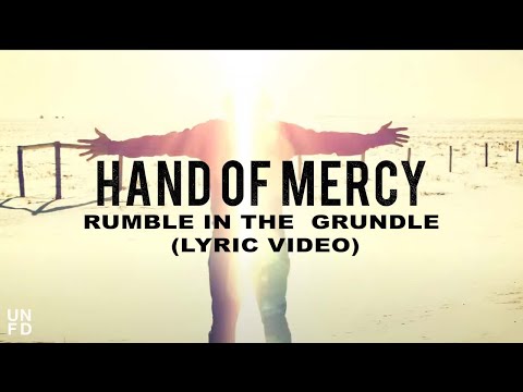 Hand Of Mercy - Rumble In The Grundle [Lyric Video]