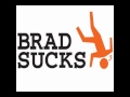 Brad sucks - Gasoline