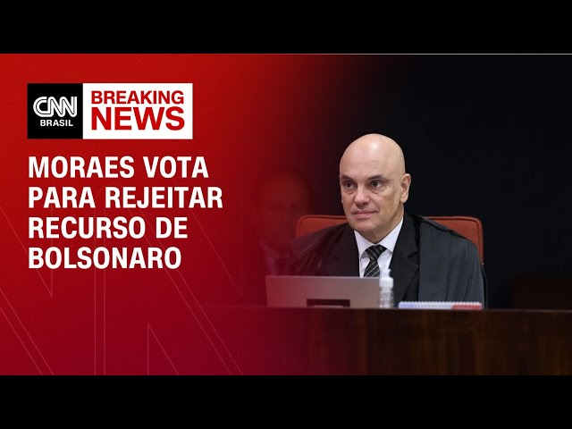 Moraes vota para rejeitar recurso de Bolsonaro | LIVE CNN