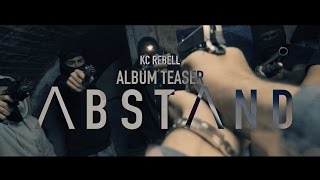 KC Rebell ✖️ ABSTAND ✖️ [ official Album Teaser ] prod. by Juh-Dee