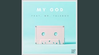 My God - Live (feat. Mr. Talkbox)