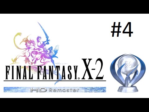 Final Fantasy X-2 HD Remaster Platinum Walkthrough Part 4