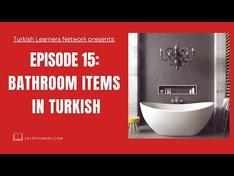 Episode 15: Bathroom Items in Turkish