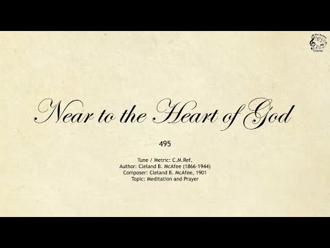 495 Near to the Heart of God || SDA Hymnal || The Hymns Channel