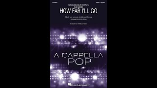 How Far I'll Go (SATB a cappella Choir) - Arranged by Kirby Shaw