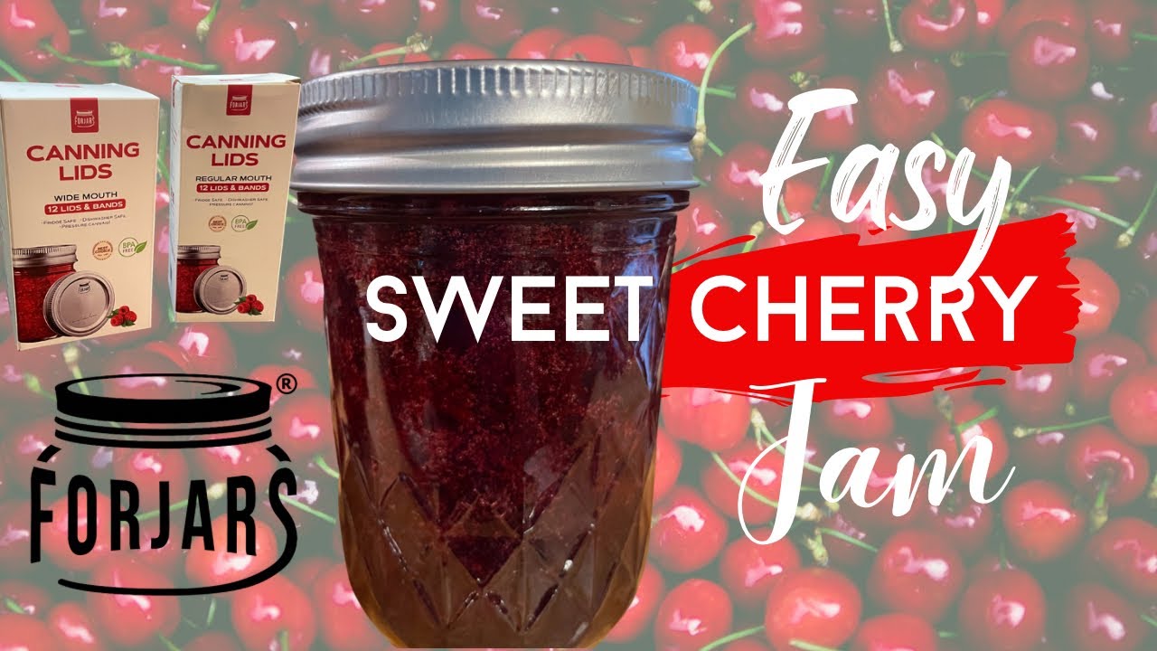 Canning Cherry Jam with Forjars Lids (2022)