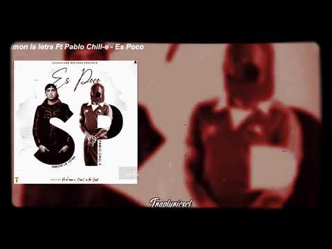 Es poco (FT Pablo Chill-E)(Letra)