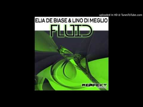 Elia De Biase, Lino Di Meglio - Fluid (Original Mix)