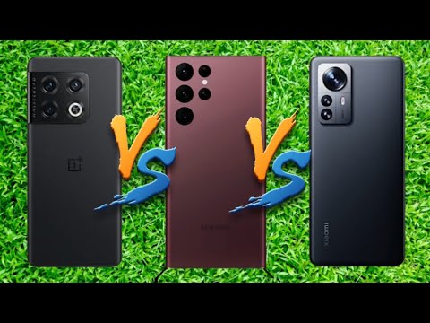 Oneplus 10pro vs. Samsung Galaxy  S22 ultra vs. Xiaomi 12pro.