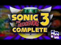 Sonic 3 Complete FIXED the Game!