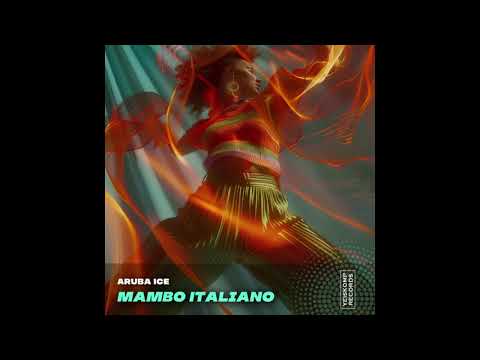 Mambo Italiano ( Remix ) - ARUBA ICE