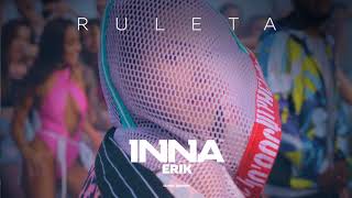 INNA - Ruleta (feat. Erik) | 1 HOUR