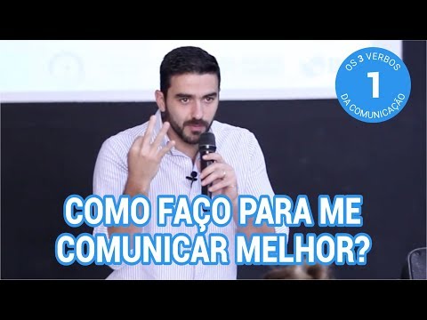 Como faço para me comunicar melhor? 3 verbos da comunicação dos grandes líderes
