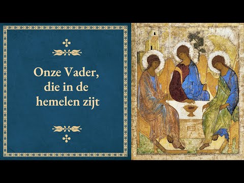 Onze Vader – Het Onze Vader Gebed in de Orthodoxe Traditie
