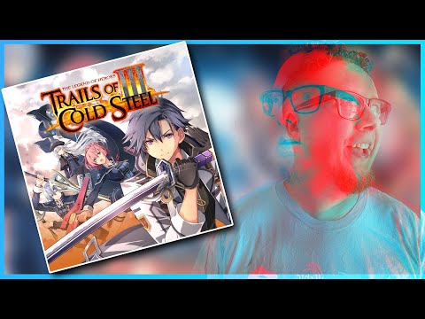 I Played Trails of Cold Steel 3 & All I Got Was Traumatized