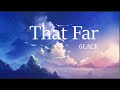6LACK That Far Lyrics