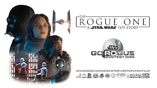 THE ROGUE ONE: A STAR WARS TOY STORY (A Star Wars Stop-Motion Fan Film) #GoRogue