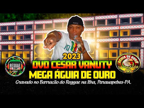 DVD CÉSAR VANUTY NA MEGA ÁGUIA DE OURO = PARAUAPEBAS-PA