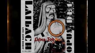 2  Laibach - Live Zopo Horst (NL 11-04-1987) - Leben Tod