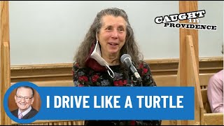 I Drive like a Turtle