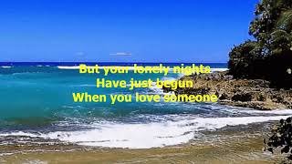 When You Love Someone by Kenny Rogers (with lyrics)