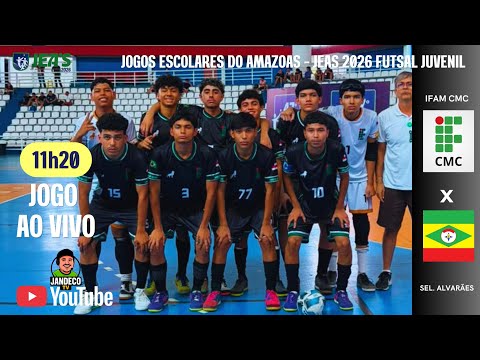 AO VIVO | IFAM CMC X SEL ALVARÃES - JEAS JUVENIL 2026 - 2ª rodada.