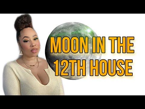 MOON IN THE 12TH HOUSE (Cancer in the 12th) #Astrology #12thHouse