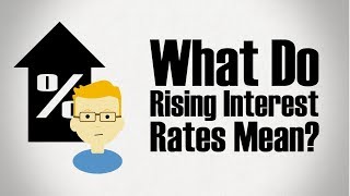 What do Rising Interest Rates Mean?