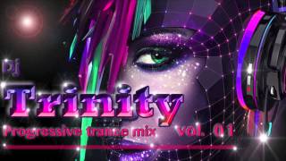 Explosive progressive trance mix Vol.01 - Dj TRiNiTY