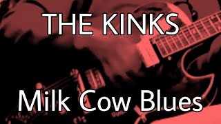 THE KINKS - Milk Cow Blues (Lyric Video)