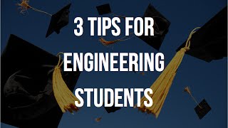 3 Tips for Engineering Students in College