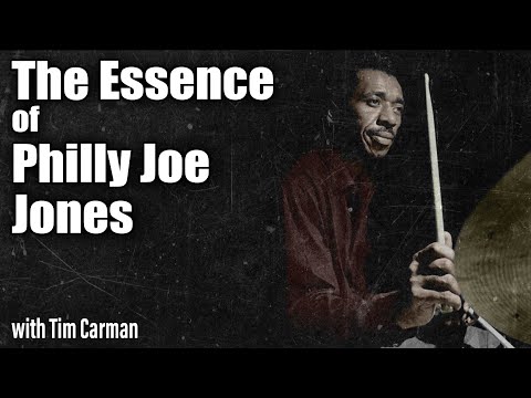 The Essence of Philly Joe Jones with Tim Carman - EP 214