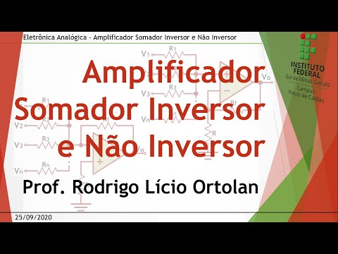 Aula 29 Amplificadores Somadores Inversor e Não Inversor - Eletrônica Analógica