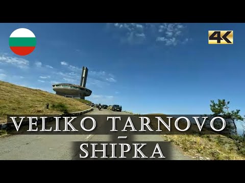 Scenic Drive Bulgaria 4K  Shipka Pass   Veliko Tarnovo to Shipka + Freedom Monument & Buzludzha